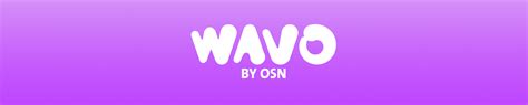 WAVO: Your New Streaming Home – Better Than Ever.